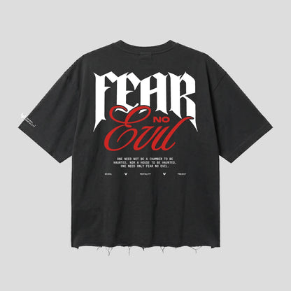 FEAR NO EVIL_DARK 240 GSM BOXFIT TSHIRT