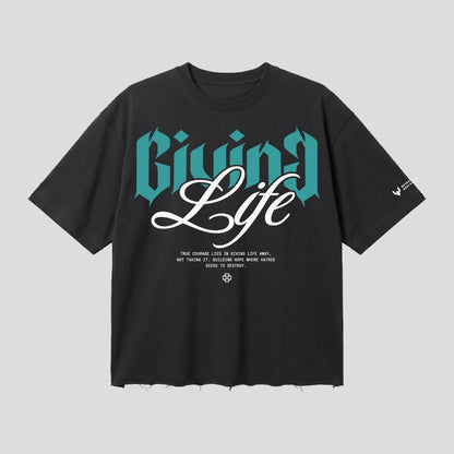 GIVING LIFE_240 GSM BOXFIT TSHIRT